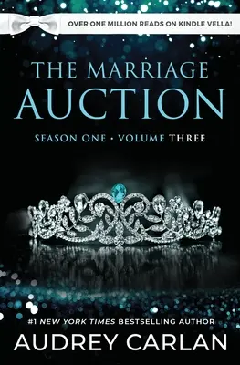 The Marriage Auction: The Marriage Auction, Volume 1, Volume 2, The Marriage Auction: Sezóna první, svazek třetí: Sezóna první, svazek třetí - The Marriage Auction: Season One, Volume Three: Season One, Volume Three
