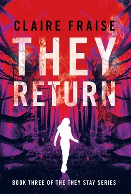 Vracejí se: Kniha 3 ze série Zůstávají - They Return: Book 3 of the They Stay Series
