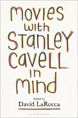 Filmy se Stanley Cavellem na mysli - Movies with Stanley Cavell in Mind