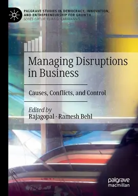 Řízení narušení v podnikání: Příčiny, konflikty a kontrola - Managing Disruptions in Business: Causes, Conflicts, and Control