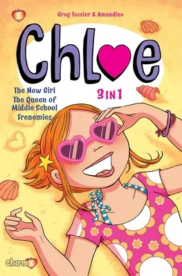 Chloe 3 v 1 Vol. 1: Sbírka Nová dívka, Královna střední školy a Frenemies - Chloe 3 in 1 Vol. 1: Collecting the New Girl, the Queen of Middle School, and Frenemies