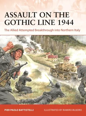 Útok na Gótskou linii 1944: Pokus Spojenců o průlom do severní Itálie - Assault on the Gothic Line 1944: The Allied Attempted Breakthrough Into Northern Italy