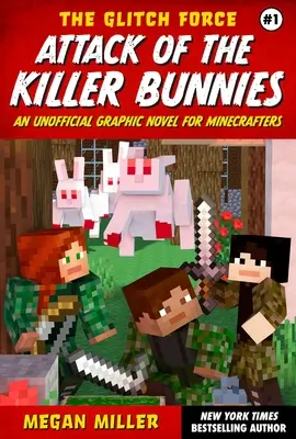 Útok zabijáckých králíků: Neoficiální grafický román pro hráče Minecraftu - Attack of the Killer Bunnies: An Unofficial Graphic Novel for Minecrafters