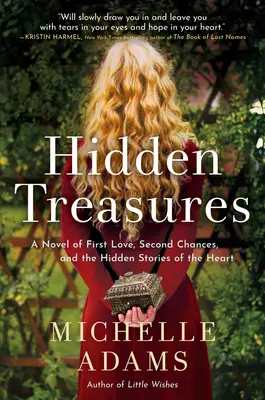 Skryté poklady: Román o první lásce, druhých šancích a skrytých příbězích srdce - Hidden Treasures: A Novel of First Love, Second Chances, and the Hidden Stories of the Heart