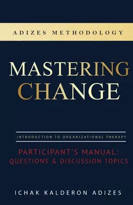 Zvládnutí změny Příručka pro účastníky: Otázky a náměty k diskusi - Mastering Change Participant's Manual: Questions and Discussion Topics