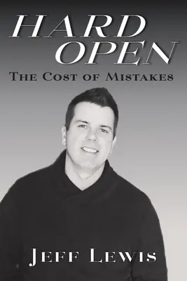 Těžce otevřené: Cena za omyly - Hard Open: The Cost of Mistakes