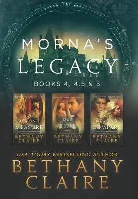 Mornino dědictví: Knihy 4, 4.5 a 5: Skotské romance o cestování časem - Morna's Legacy: Books 4, 4.5, & 5: Scottish, Time Travel Romances