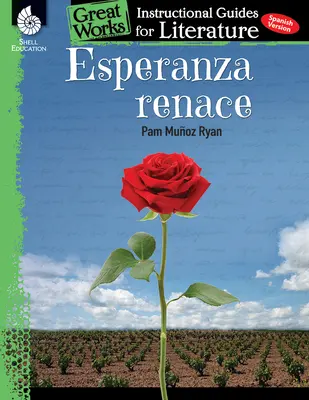 Esperanza Renace: Výukový průvodce literaturou: An Instructional Guide for Literature: An Instructional Guide for Literature - Esperanza Renace: An Instructional Guide for Literature: An Instructional Guide for Literature