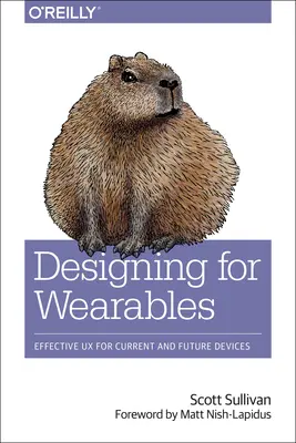 Návrhářství pro nositelnosti: Efektivní UX pro současná a budoucí zařízení - Designing for Wearables: Effective UX for Current and Future Devices