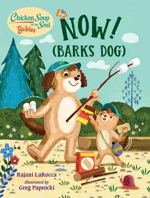 Slepičí polévka pro děti: Now! (Štěká pes) - Chicken Soup for the Soul Babies: Now! (Barks Dog)