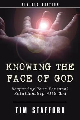 Poznávání Boží tváře, revidované vydání - Knowing the Face of God, Revised Edition