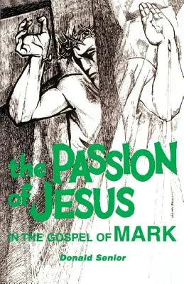 Ježíšovo utrpení v Markově evangeliu - The Passion of Jesus in the Gospel of Mark