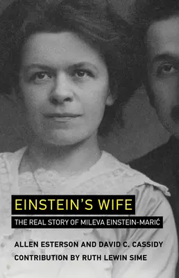 Einsteinova žena: Skutečný příběh Milevy Einsteinové-Maric - Einstein's Wife: The Real Story of Mileva Einstein-Maric
