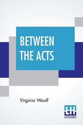 Mezi dějstvími - Between The Acts
