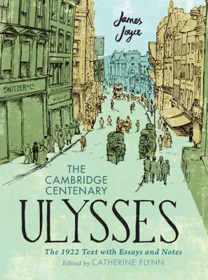 The Cambridge Centenary Ulysses: Odysseus (Odysseus): Text z roku 1922 s eseji a poznámkami - The Cambridge Centenary Ulysses: The 1922 Text with Essays and Notes