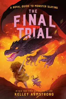 Poslední soud: Královský průvodce zabíjením příšer, kniha 4 - The Final Trial: Royal Guide to Monster Slaying, Book 4