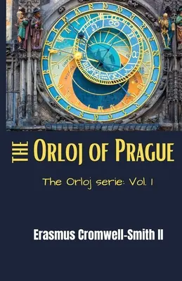 Pražský orloj: Série Orloj: 1. díl - The Orloj of Prague: The Orloj series: Vol. 1