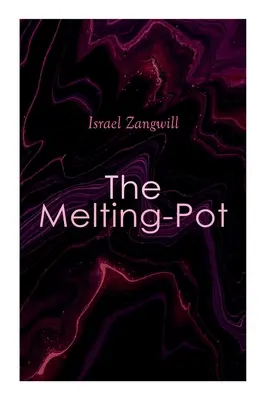 Tavicí kotlík - The Melting-Pot