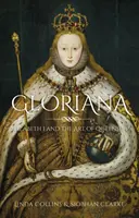 Gloriana: Alžběta I. a umění královny - Gloriana: Elizabeth I and the Art of Queenship