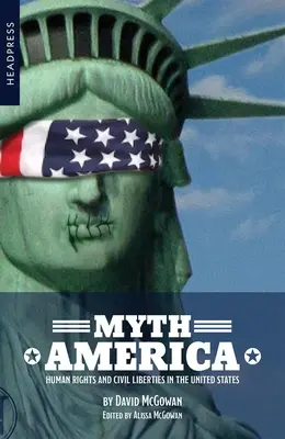 Mýtus Amerika: Lidská práva a občanské svobody ve Spojených státech - Myth America: Human Rights and Civil Liberties in the United States