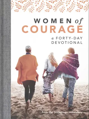 Odvážné ženy: A 40-Day Devotional ((in)Courage) - Women of Courage: A 40-Day Devotional ((in)Courage)