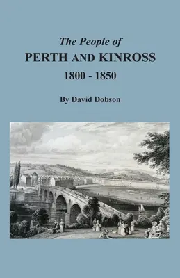Obyvatelé Perthu a Kinrossu, 1800-1850 - The People of Perth and Kinross, 1800-1850
