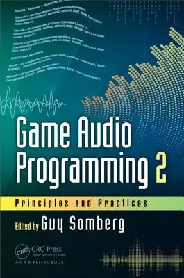 Programování herního zvuku 2: Principy a postupy - Game Audio Programming 2: Principles and Practices