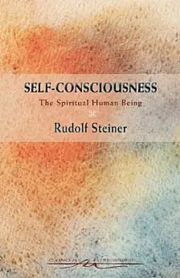Sebeuvědomění: Duchovní lidská bytost (Cw 79) - Self-Consciousness: The Spiritual Human Being (Cw 79)