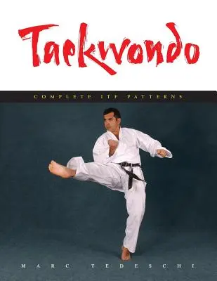 Taekwondo: Kompletní vzory ITF - Taekwondo: Complete ITF Patterns