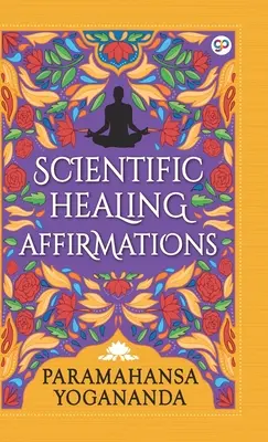 Vědecké léčivé afirmace (Knihovna v pevné vazbě) - Scientific Healing Affirmations (Hardcover Library Edition)