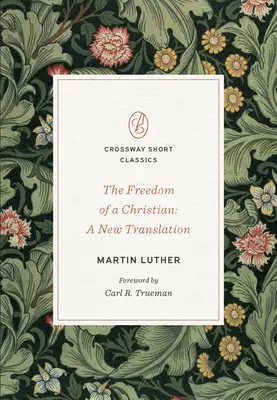 Svoboda křesťana: Nový překlad - The Freedom of a Christian: A New Translation