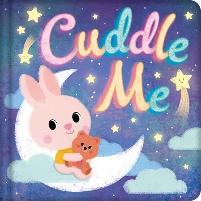 Mazli se se mnou: polstrovaná desková kniha - Cuddle Me: Padded Board Book