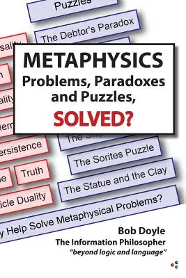 Metafyzika: Problémy, paradoxy a hádanky? - Metaphysics: Problems, Paradoxes, and Puzzles Solved?