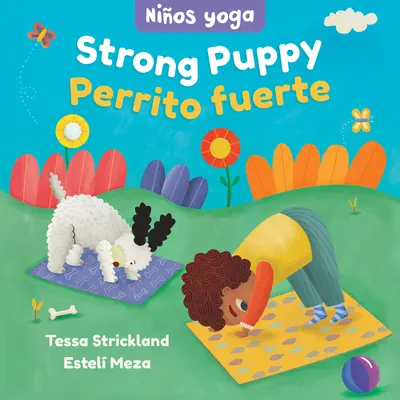 Yoga Tots: Silné štěně / Nios Yoga: Perrito Fuerte - Yoga Tots: Strong Puppy / Nios Yoga: Perrito Fuerte