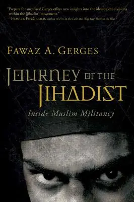 Cesta džihádisty: Vnitřní muslimská militantnost - Journey of the Jihadist: Inside Muslim Militancy
