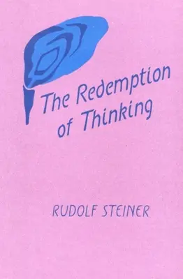 Vykoupení myšlení: Studie z filozofie Tomáše Akvinského (Cw 74) - The Redemption of Thinking: A Study in the Philosophy of Thomas Aquinas (Cw 74)
