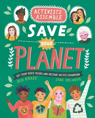 Aktivisté se shromáždili - zachraňte svou planetu - Activists Assemble--Save Your Planet