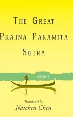 Velká pradžňá paramita sútra, svazek 5 - The Great Prajna Paramita Sutra, Volume 5