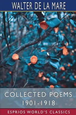 Sebrané básně 1901-1918 (Esprios Classics) - Collected Poems 1901-1918 (Esprios Classics)