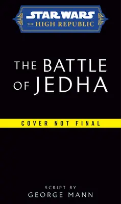 Star Wars: Bitva o Jedhu (Vysoká republika) - Star Wars: The Battle of Jedha (the High Republic)