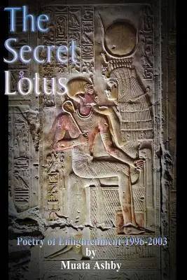 Tajemství kvetoucího lotosu: Mystická poezie osvícení - The Secret of the Blooming Lotus: Mystic Poetry of Enlightenment