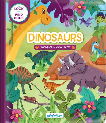 Malí detektivové: Dinosauři: Dinosauři: Kniha hledej a najdi: Dinosauři: Kniha hledej a najdi - Little Detectives: Dinosaurs: A Look-And-Find Book