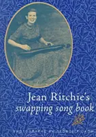 Swapping Song Bk-Pa Jean Ritchieové - Jean Ritchie's Swapping Song Bk-Pa