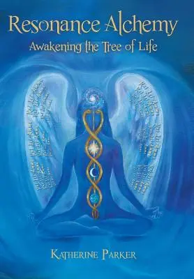 Alchymie rezonance: Probuzení stromu života - Resonance Alchemy: Awakening the Tree of Life