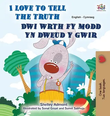Rád říkám pravdu (Anglicko-velšská dvojjazyčná kniha pro děti) - I Love to Tell the Truth (English Welsh Bilingual Book for Kids)