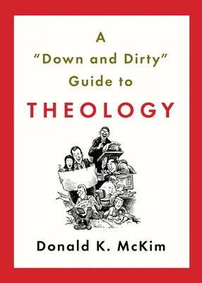 A down and Dirty„ Guide to Theology“ (Průvodce teologií) - A down and Dirty