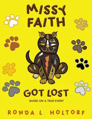 Missy Faith se ztratila: Podle skutečné události - Missy Faith Got Lost: Based on a True Event