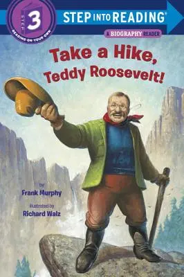 Vydej se na výlet, Teddy Roosevelte! - Take a Hike, Teddy Roosevelt!