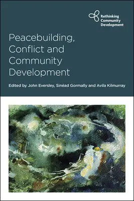 Budování míru, konflikty a rozvoj společenství - Peacebuilding, Conflict and Community Development