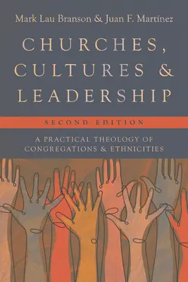 Církve, kultury a vedení: Církve a kultury: praktická teologie sborů a etnik - Churches, Cultures, and Leadership: A Practical Theology of Congregations and Ethnicities